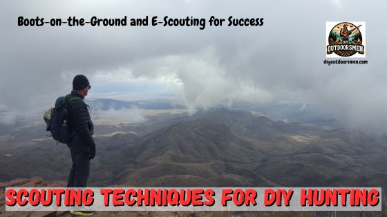 Man standing on a ridge looking over the vast valleys below while scouting for a DIY Hunt