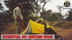 Essential DIY Hunting Gear - Hunter setting up his tent and preparing camp for his DIY hunt