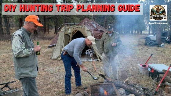 DIY hunt planner and guide - Hunters around the campfire