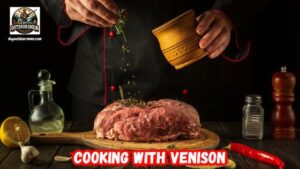Tips for Cooking Venison feature image showing a venison roast on a plate with a chef seasoning it.