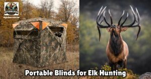 Portable Blinds for Elk Hunting featured image showing a Tidewe portable ground blind next to a picture of a bugling bull elk.