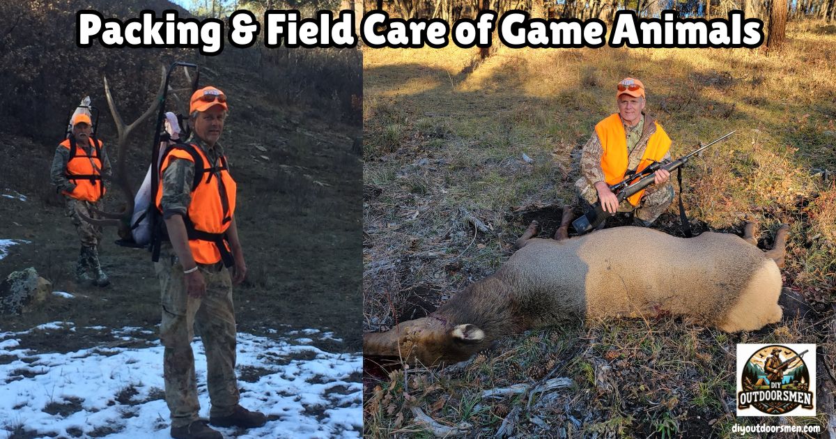 Packing and Field Care of Game Animals featured image showing the author kneeling next to a cow elk, and an image of packing out the meat on his back.