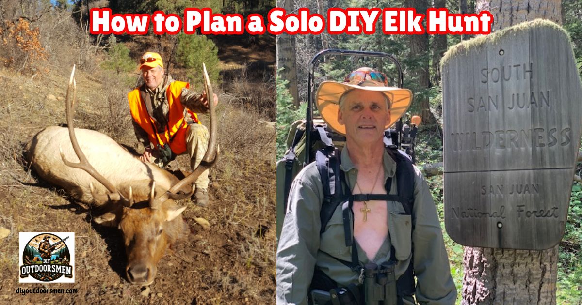 How to Plan a DIY Solo Elk Hunt featured image showing the author with his pack on next to an image of the author with a nice bull elk.